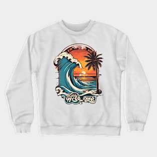 Are you ready for surfing. Crewneck Sweatshirt